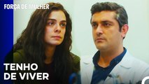 Bahar Aceitou Ser Tratada - Força de Mulher Episodio 29