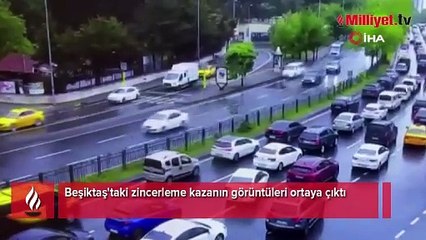 Beşiktaş'taki zincerleme kazanın görüntüleri ortaya çıktı