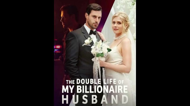 The Double Life of my billionaire husband Full HD Full Episode - Full Movie
