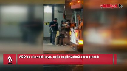 ABD skandal kayıt! Polis başörtüsünü zorla çıkardı