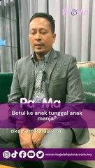 Betul ke anak tunggal anak manja?
