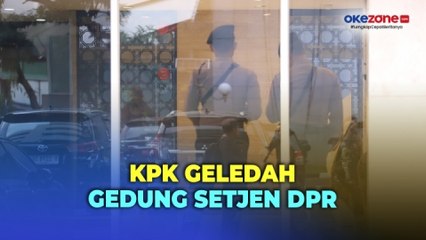 Penyidik KPK Geledah Gedung Sekretariat Jenderal DPR