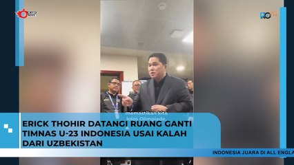 Erick Thohir Datangi Ruang Ganti Timnas Indonesia Beri Semangat