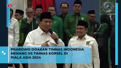 Prabowo Doakan Timnas Indonesia Menang vs Timnas Korsel di Piala Asia 2024