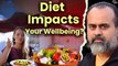 Mindful Eating: How Your Diet Impacts Your Wellbeing || Acharya Prashant, in conversation (2022)
