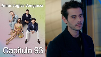 Amor Lógica Venganza Capitulo 93 (Español Doblado)