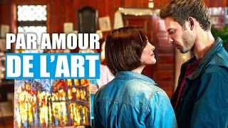 Par l'Amour de l'Art | Film Complet en Français | Romance