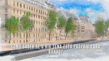 Como saber se o rio Sena está próprio para banho