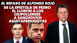 Alfonso Rojo: “De la Epístola de Pedro el Llorón a los gilipollenses a Sanchovich asustaperiodistas_