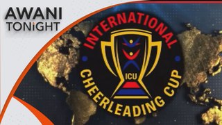AWANI Tonight: Malaysia triumphs at the International Cheerleading Cup