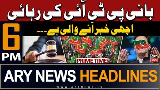 ARY News 6 PM Prime Time Headlines | 30th April 2024 | Bani PTI Ki Rihai - Good News
