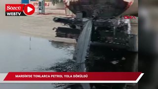 Mardin'de tanker devrildi: Tonlarca petrol yola döküldü