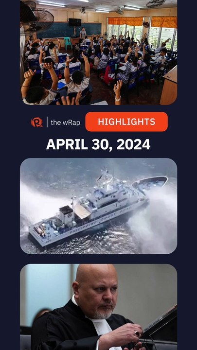 Today’s headlines: School calendar in the Philippines, West Philippine Sea, war in Gaza | The wRap | April 30, 2024