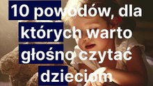 10 powodów, dla których warto głośno czytać dzieciom