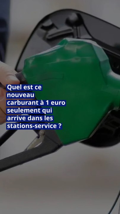 Quel est ce nouveau carburant à 1 euro seulement qui arrive dans les stations-service ?