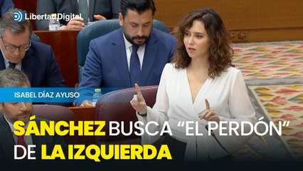 Ayuso afirma que Sánchez busca que la izquierda "perdone" a su mujer