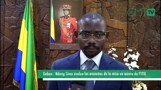 [#Reportage ] Gabon : Ndong Sima évalue les avancées de la mise en œuvre de l'ITIE