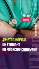 #Meetoo hôpital : un étudiant en médecine condamné pour agressions sexuelles