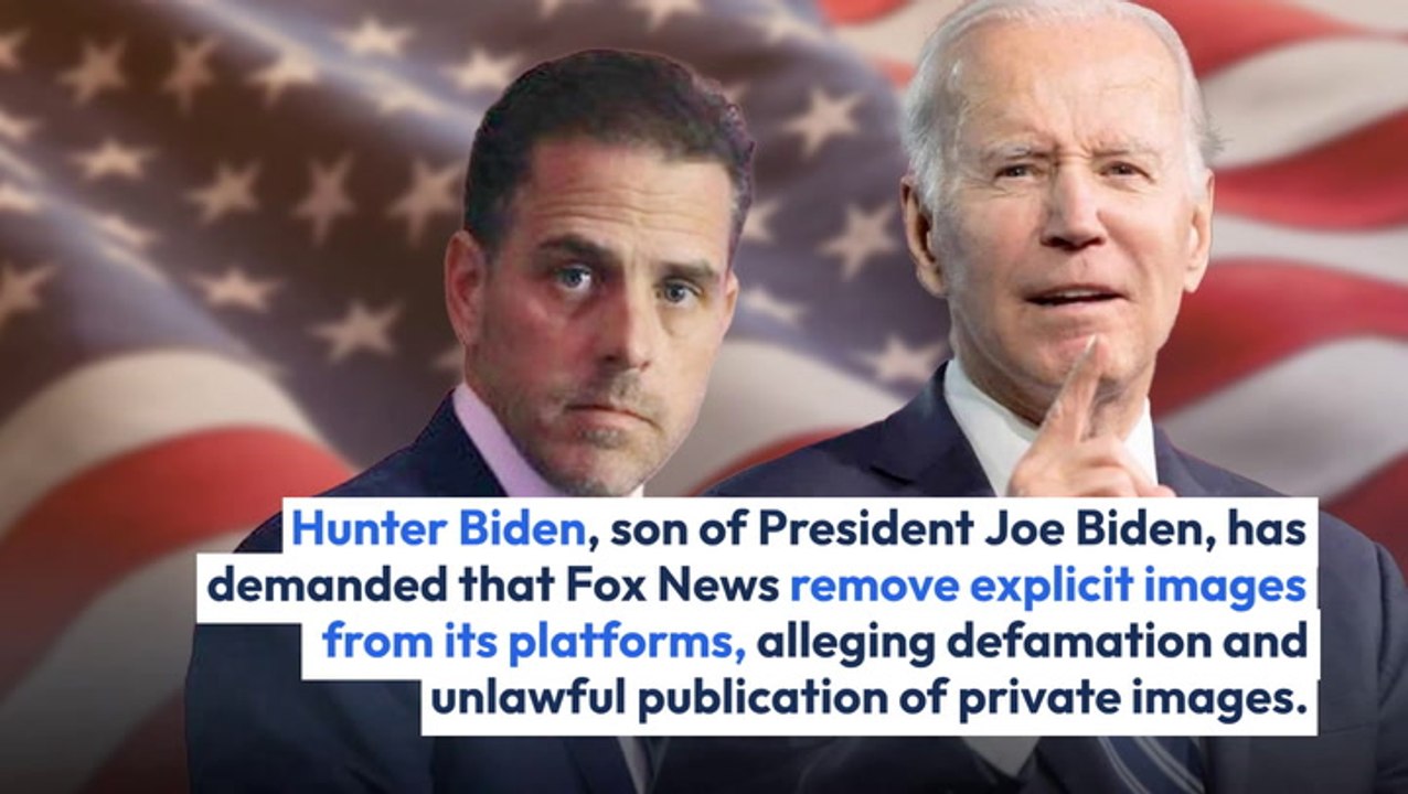 Hunter Biden Demands Fox News To Remove Explicit Images, Alleges Defamation, Violation Of 'Revenge Porn' Laws: Report