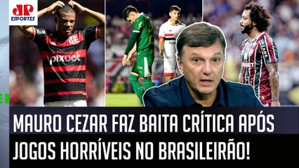 "É TODA HORA ISSO! Nós estamos MUITO TOLERANTES com FUTEBOL RUIM, gente!" Mauro Cezar CRITICA!