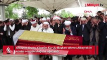 Albayrak Grubu Yönetim Kurulu Başkanı Ahmet Albayrak'ın annesi son yolculuğuna uğurlandı