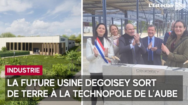 La future usine Degoisey sort de terre à la Technopole de l’Aube pour mieux lancer la réindustrialisation du territoire