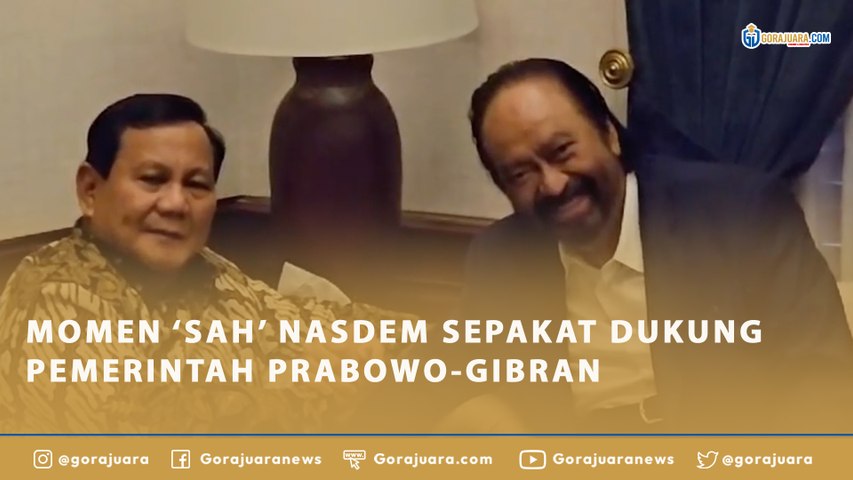 MOMEN ‘SAH’ NASDEM SEPAKAT DUKUNG PEMERINTAH PRABOWO-GIBRAN