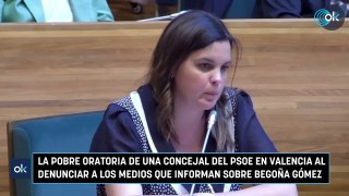 La pobre oratoria de una concejal del PSOE en Valencia al denunciar a los medios que informan sobre Begoña Gómez
