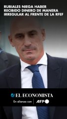 Rubiales niega haber recibido dinero de manera irregular al frente de la RFEF