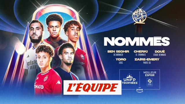 Les nommés pour le meilleur Espoir de L1 - Foot - Trophées UNFP