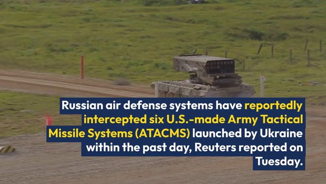 Russian Defense Systems Intercept Six US-Made ATACMS Missiles Launched By Ukraine