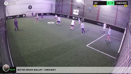 But de Johan  Mallet - CHEZ MOI 1