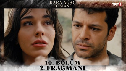 Kara Ağaç Destanı 10. Bölüm 2. Fragmanı  @trt1
