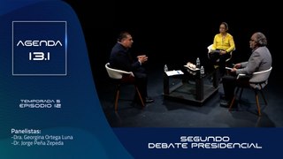 T5 Ep.12- Agenda 13.1 | Segundo debate presidencial