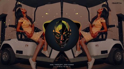 Bad Karma | Axel Thesleff  | Ultimate Mix | SA