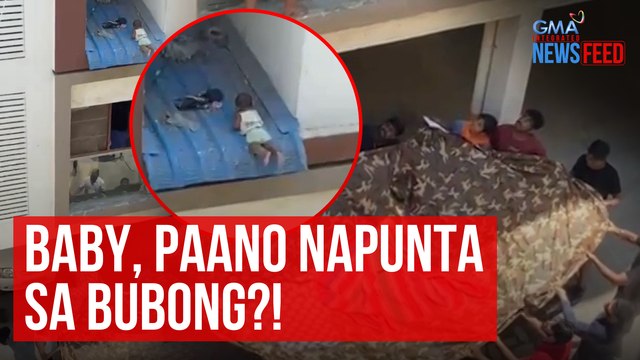 Baby, paano napunta sa bubong?! | GMA Integrated Newsfeed