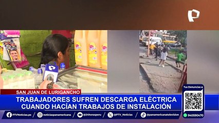 SJL: trabajadores salvan de morir al recibir descarga eléctrica