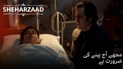 مجھے آج پینے کی ضرورت ہے| Sheharzaad - قسط نمبر 51