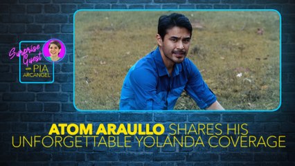 Atom Araullo nagbahagi ng kanyang karanasan sa Yolanda coverage | Surprise Guest with Pia Arcangel