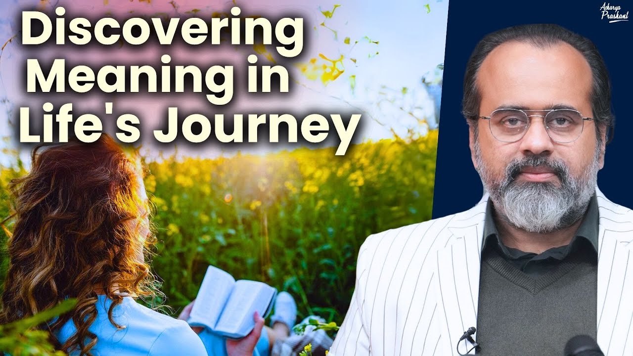 Discovering Meaning in Life's Journey || Acharya Prashant (2023)