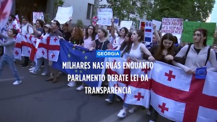 Milhares protestam em Tbilisi enquanto parlamento debate polémica lei da transparência