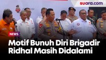Kapolri Jenderal Listyo Sigit Prabowo: Motif Brigadir Ridhal Masih Didalami 