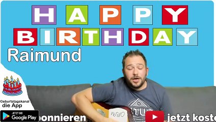 Happy Birthday, Raimund! Geburtstagsgrüße an Raimund