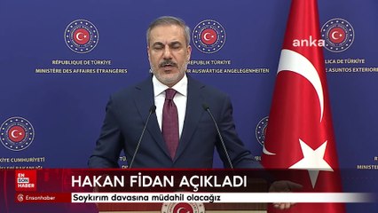 Hakan Fidan: Soykırım davasına müdahil olacağız