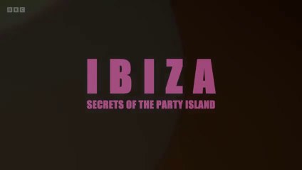 Ibiza Secrets of the Part.y Island S01E03