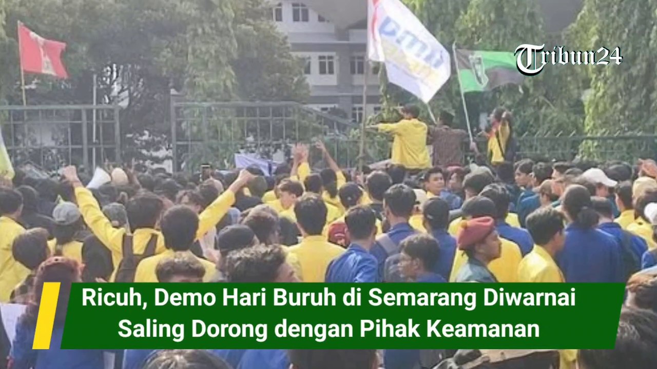Ricuh, Demo Hari Buruh di Semarang Diwarnai Saling Dorong dengan Pihak Keamanan