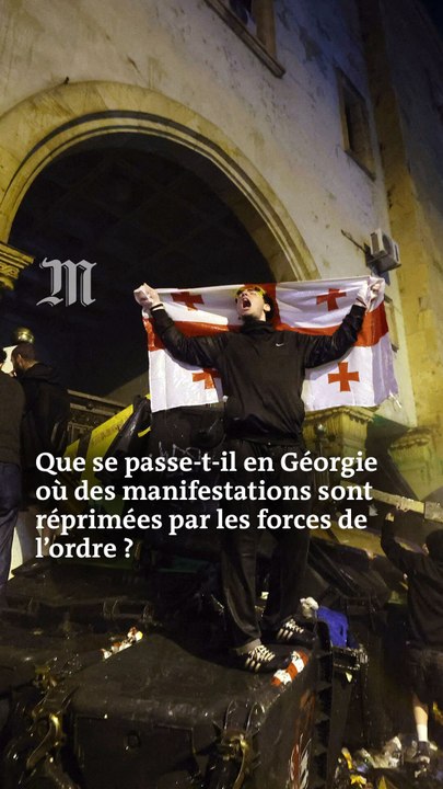 Que se passe-t-il en Géorgie où des manifestations sont réprimées par les forces de l’ordre ?