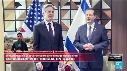 Informe desde Jerusalén: Blinken presiona desde Israel a Hamás, que pide precisar pacto sobre Gaza
