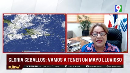Gloria Ceballos: “18 provincias en alertas” | El Show del Mediodía