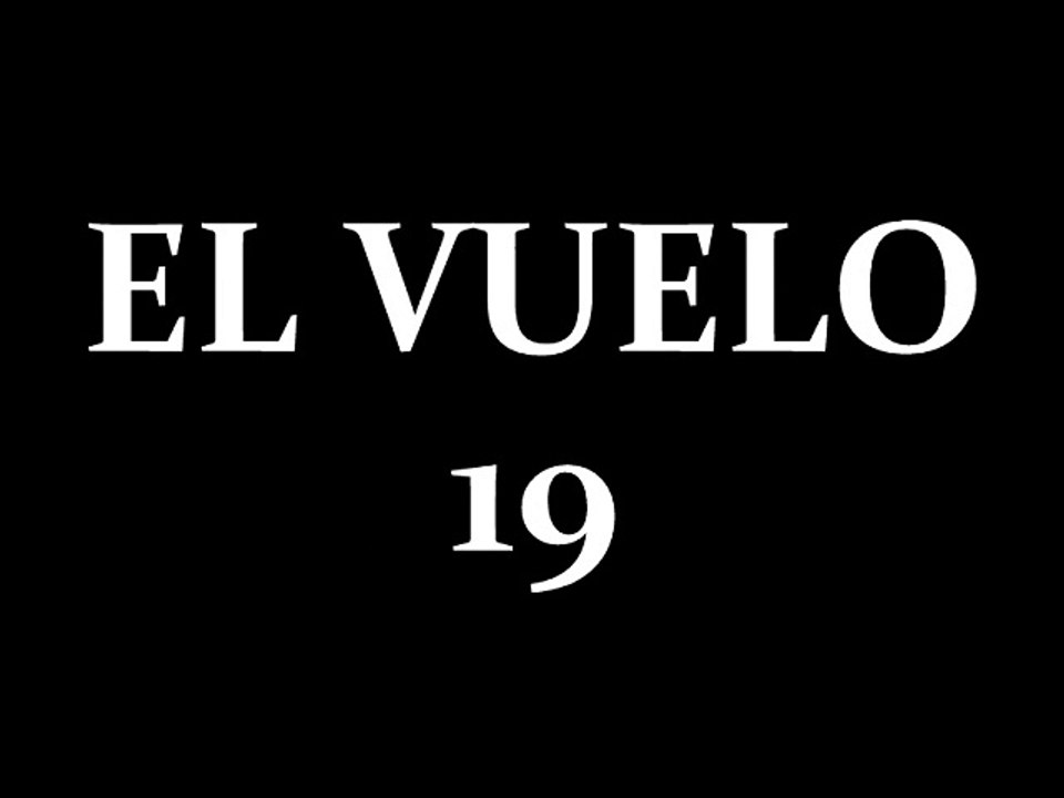 EL VUELO 19